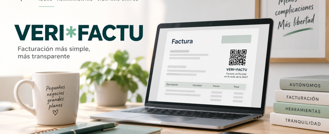 VeriFactu para autónomos: qué es, cuándo será obligatorio y qué tienes que hacer